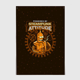 Постер с принтом Steampunk Attitude в Кировске, 100% бумага
 | бумага, плотность 150 мг. Матовая, но за счет высокого коэффициента гладкости имеет небольшой блеск и дает на свету блики, но в отличии от глянцевой бумаги не покрыта лаком | bender | fry | futurama | hermes | robot | zoidberg | бендер | гермес | зойдберг | робот | туранга | фрай | футурама