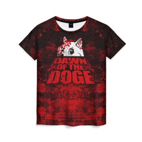 Женская футболка 3D с принтом Dawn of the Doge в Кировске, 100% полиэфир ( синтетическое хлопкоподобное полотно) | прямой крой, круглый вырез горловины, длина до линии бедер | dog | doge | walking dead | zombie | додж | зомби | мем | собака | ходячие мертвецы