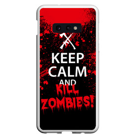 Чехол для Samsung S10E с принтом Keep Calm & Kill Zombies в Кировске, Силикон | Область печати: задняя сторона чехла, без боковых панелей | bone | carl | rick | skelet | skull | walking dead | zombie | граймс | зомби | карл | нежить | нечисть | рик | скелет | ходячие мертвецы | череп