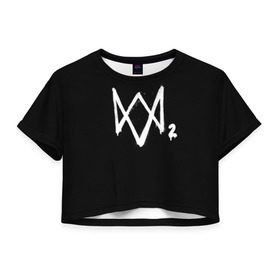 Женская футболка 3D укороченная с принтом Watch Dogs 2 лого в Кировске, 100% полиэстер | круглая горловина, длина футболки до линии талии, рукава с отворотами | logo | watchdogs