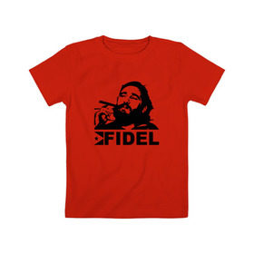Детская футболка хлопок с принтом Фидель, Кастро в Кировске, 100% хлопок | круглый вырез горловины, полуприлегающий силуэт, длина до линии бедер | Тематика изображения на принте: castro | che | fidel | guevara | гевара | кастро | фидель | че