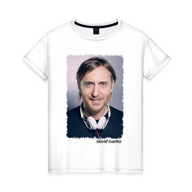 Женская футболка хлопок с принтом David Guetta в Кировске, 100% хлопок | прямой крой, круглый вырез горловины, длина до линии бедер, слегка спущенное плечо | 