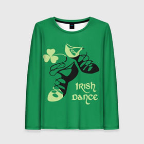 Женский лонгслив 3D с принтом Ireland, Irish dance в Кировске, 100% полиэстер | длинные рукава, круглый вырез горловины, полуприлегающий силуэт | Тематика изображения на принте: background | black | clover | dance | green | ireland | irish | petal | soft shoes | зеленый | ирландия | ирландский | клевер | лепесток | мягкая | обувь | танец | фон | черная