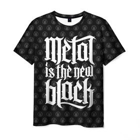 Мужская футболка 3D с принтом Metal is the new Black в Кировске, 100% полиэфир | прямой крой, круглый вырез горловины, длина до линии бедер | cool | dark | hard | metal | music | rock | крутой | метал | музыка | рок | темный | тяжелый | черный