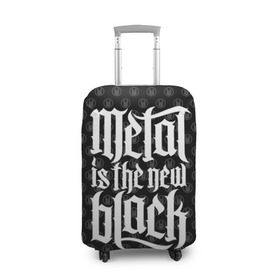 Чехол для чемодана 3D с принтом Metal is the new Black в Кировске, 86% полиэфир, 14% спандекс | двустороннее нанесение принта, прорези для ручек и колес | cool | dark | hard | metal | music | rock | крутой | метал | музыка | рок | темный | тяжелый | черный