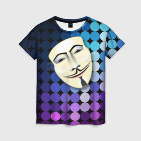 Женская футболка 3D с принтом Анонимус в Кировске, 100% полиэфир ( синтетическое хлопкоподобное полотно) | прямой крой, круглый вырез горловины, длина до линии бедер | anonymous | www | интернет | маска | свобода | хакер