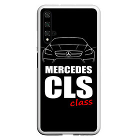 Чехол для Honor 20 с принтом Mercedes CLS Class в Кировске, Силикон | Область печати: задняя сторона чехла, без боковых панелей | Тематика изображения на принте: mercedes benz | mercedes cls 63 amg | авто | автомобиль | машина | мерседес | тачка