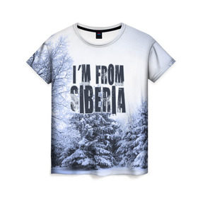 Женская футболка 3D с принтом Я из Сибири в Кировске, 100% полиэфир ( синтетическое хлопкоподобное полотно) | прямой крой, круглый вырез горловины, длина до линии бедер | siberia | зима | россия | сибирь | снег | холод
