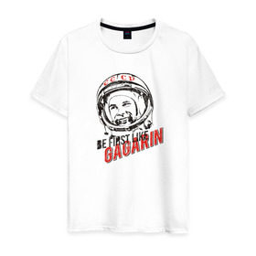Мужская футболка хлопок с принтом Быть первым, как Гагарин! в Кировске, 100% хлопок | прямой крой, круглый вырез горловины, длина до линии бедер, слегка спущенное плечо. | восток | космонавт | космос | ссср | юрий гагарин