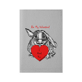 Обложка для паспорта матовая кожа с принтом Be my Valentine в Кировске, натуральная матовая кожа | размер 19,3 х 13,7 см; прозрачные пластиковые крепления | Тематика изображения на принте: 14 | animal | be my valentine | february | heart | holiday | i need you | love | rabbit | valentines day | будь моей валентинкой | день святого валентина | животное | заяц | кролик | любовь | праздник | сердце | ты мне нужен | февраль
