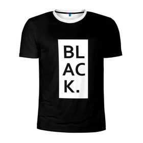 Мужская футболка 3D спортивная с принтом black в Кировске, 100% полиэстер с улучшенными характеристиками | приталенный силуэт, круглая горловина, широкие плечи, сужается к линии бедра | black | rap | swag | trap | twerk