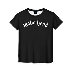 Женская футболка 3D с принтом Motorhead в Кировске, 100% полиэфир ( синтетическое хлопкоподобное полотно) | прямой крой, круглый вырез горловины, длина до линии бедер | motorhead | моторхэд