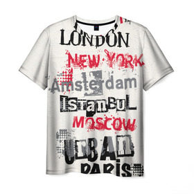 Мужская футболка 3D с принтом Текстовой арт в Кировске, 100% полиэфир | прямой крой, круглый вырез горловины, длина до линии бедер | amsterdam | istanbul | london | moscow | new york | paris | urban | амстердам | лондон | москва | нью йорк | париж | стамбул