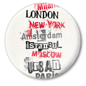 Значок с принтом Текстовой арт в Кировске,  металл | круглая форма, металлическая застежка в виде булавки | Тематика изображения на принте: amsterdam | istanbul | london | moscow | new york | paris | urban | амстердам | лондон | москва | нью йорк | париж | стамбул
