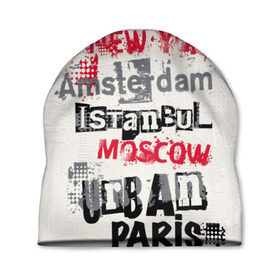Шапка 3D с принтом Текстовой арт в Кировске, 100% полиэстер | универсальный размер, печать по всей поверхности изделия | amsterdam | istanbul | london | moscow | new york | paris | urban | амстердам | лондон | москва | нью йорк | париж | стамбул