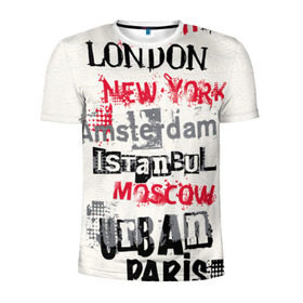 Мужская футболка 3D спортивная с принтом Текстовой арт в Кировске, 100% полиэстер с улучшенными характеристиками | приталенный силуэт, круглая горловина, широкие плечи, сужается к линии бедра | amsterdam | istanbul | london | moscow | new york | paris | urban | амстердам | лондон | москва | нью йорк | париж | стамбул