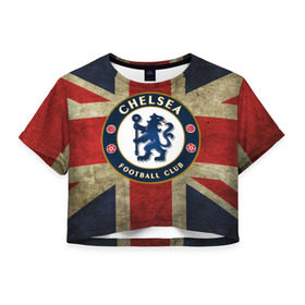 Женская футболка 3D укороченная с принтом Chelsea №1! в Кировске, 100% полиэстер | круглая горловина, длина футболки до линии талии, рукава с отворотами | британский флаг | челси | эмблема