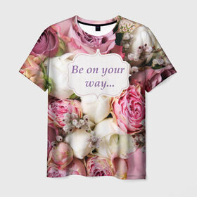 Мужская футболка 3D с принтом Be on your way в Кировске, 100% полиэфир | прямой крой, круглый вырез горловины, длина до линии бедер | 8 | девушке | марта | мило | подарок | розы | скрап