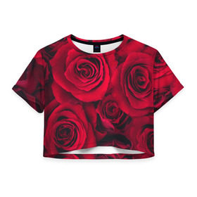 Женская футболка 3D укороченная с принтом Красные розы в Кировске, 100% полиэстер | круглая горловина, длина футболки до линии талии, рукава с отворотами | 8 марта | букет | весна | дары флоры | женщине | красные | лепестки | лето | любовь | отношения | подарок | розы | романтика | флора | цветок | цветы