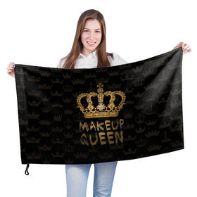 Флаг 3D с принтом Makeup Queen в Кировске, 100% полиэстер | плотность ткани — 95 г/м2, размер — 67 х 109 см. Принт наносится с одной стороны | аловацкая | визаж | визажист | макияж | мэйкап