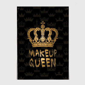Постер с принтом Makeup Queen в Кировске, 100% бумага
 | бумага, плотность 150 мг. Матовая, но за счет высокого коэффициента гладкости имеет небольшой блеск и дает на свету блики, но в отличии от глянцевой бумаги не покрыта лаком | аловацкая | визаж | визажист | макияж | мэйкап