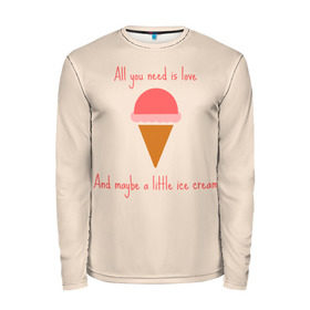Мужской лонгслив 3D с принтом All you need is love в Кировске, 100% полиэстер | длинные рукава, круглый вырез горловины, полуприлегающий силуэт | Тематика изображения на принте: food | ice cream | love | вкусно | еда | мороженое
