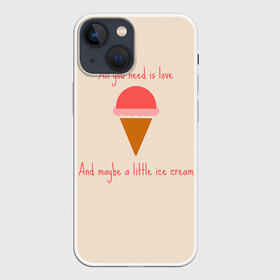 Чехол для iPhone 13 mini с принтом All you need is love в Кировске,  |  | food | ice cream | love | вкусно | еда | мороженое