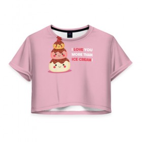 Женская футболка 3D укороченная с принтом Love в Кировске, 100% полиэстер | круглая горловина, длина футболки до линии талии, рукава с отворотами | food | ice cream | love | вкусно | еда | мороженое