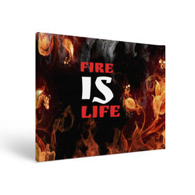 Холст прямоугольный с принтом Fire is life (Огонь это жизнь) в Кировске, 100% ПВХ |  | fire | is | life | алфавит | английский | большие | буквы | горит | жар | клевая | надпись | огонь | огонь это жизнь | пламя | пожар | полымя | прикольная | пыл | свет | слово | цитата