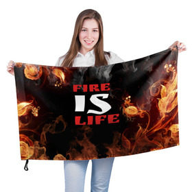 Флаг 3D с принтом Fire is life (Огонь это жизнь) в Кировске, 100% полиэстер | плотность ткани — 95 г/м2, размер — 67 х 109 см. Принт наносится с одной стороны | fire | is | life | алфавит | английский | большие | буквы | горит | жар | клевая | надпись | огонь | огонь это жизнь | пламя | пожар | полымя | прикольная | пыл | свет | слово | цитата
