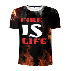 Мужская футболка 3D спортивная с принтом Fire is life (Огонь это жизнь) в Кировске, 100% полиэстер с улучшенными характеристиками | приталенный силуэт, круглая горловина, широкие плечи, сужается к линии бедра | fire | is | life | алфавит | английский | большие | буквы | горит | жар | клевая | надпись | огонь | огонь это жизнь | пламя | пожар | полымя | прикольная | пыл | свет | слово | цитата