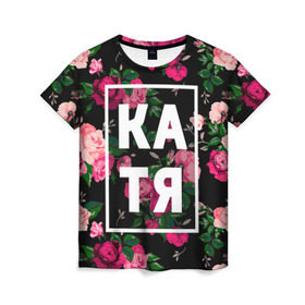 Женская футболка 3D с принтом Катя в Кировске, 100% полиэфир ( синтетическое хлопкоподобное полотно) | прямой крой, круглый вырез горловины, длина до линии бедер | девочка | девушка | екатерина | женщина | имена | имя | катерина | катька | катя | рина | роза | цвет
