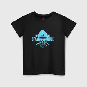 Детская футболка хлопок с принтом Stay True в Кировске, 100% хлопок | круглый вырез горловины, полуприлегающий силуэт, длина до линии бедер | hipster | skull | stay | true | клевый | крутой | хипстер | череп