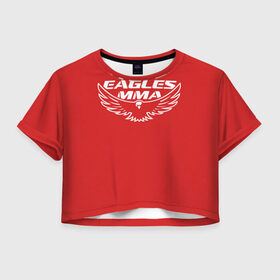 Женская футболка 3D укороченная с принтом Eagles mma в Кировске, 100% полиэстер | круглая горловина, длина футболки до линии талии, рукава с отворотами | maa | ufc | бои | бойцы | дагестан | единоборства | мма | орел | хабиб нурмагомедов