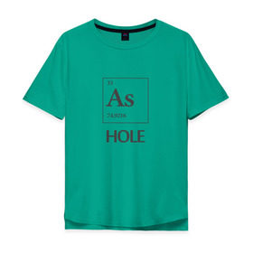 Мужская футболка хлопок Oversize с принтом As Hole в Кировске, 100% хлопок | свободный крой, круглый ворот, “спинка” длиннее передней части | мат | пафос | таблица менделеева | химия | юмор