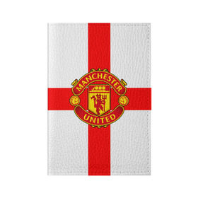 Обложка для паспорта матовая кожа с принтом Manchester united в Кировске, натуральная матовая кожа | размер 19,3 х 13,7 см; прозрачные пластиковые крепления | 3д | fc | manchester united | mu | англия | британия | игра | канониры | красные дьяволы | лондон | манчестер | мю | флаг | флаг британии | футбол | эмблема