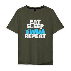 Мужская футболка хлопок Oversize с принтом eat sleep swim repeat в Кировске, 100% хлопок | свободный крой, круглый ворот, “спинка” длиннее передней части | swim | плавание | пловец