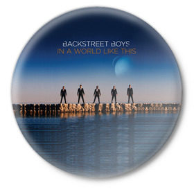 Значок с принтом In A World Like This в Кировске,  металл | круглая форма, металлическая застежка в виде булавки | backstreet boys | bsb