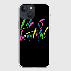 Чехол для iPhone 13 mini с принтом Жизнь прекрасна в Кировске,  |  | life is beautiful | светящиеся | флуоресцентный | флюр | флюровый