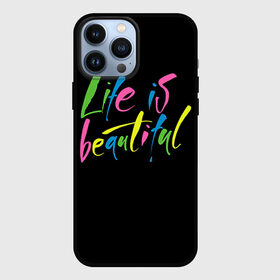 Чехол для iPhone 13 Pro Max с принтом Жизнь прекрасна в Кировске,  |  | life is beautiful | светящиеся | флуоресцентный | флюр | флюровый