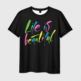 Мужская футболка 3D с принтом Жизнь прекрасна в Кировске, 100% полиэфир | прямой крой, круглый вырез горловины, длина до линии бедер | Тематика изображения на принте: life is beautiful | светящиеся | флуоресцентный | флюр | флюровый