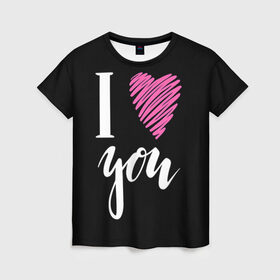 Женская футболка 3D с принтом I love you в Кировске, 100% полиэфир ( синтетическое хлопкоподобное полотно) | прямой крой, круглый вырез горловины, длина до линии бедер | люблю тебя | светящиеся | флуоресцентный | флюр | флюровый