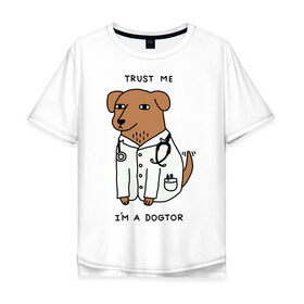 Мужская футболка хлопок Oversize с принтом Dogtor в Кировске, 100% хлопок | свободный крой, круглый ворот, “спинка” длиннее передней части | dogtor | догтор | доктор | собака