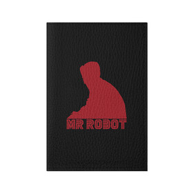 Обложка для паспорта матовая кожа с принтом Mr Robot в Кировске, натуральная матовая кожа | размер 19,3 х 13,7 см; прозрачные пластиковые крепления | Тематика изображения на принте: mister | robot | мистер робот