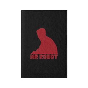 Обложка для паспорта матовая кожа с принтом Mr Robot в Кировске, натуральная матовая кожа | размер 19,3 х 13,7 см; прозрачные пластиковые крепления | mister | robot | мистер робот