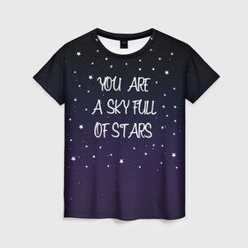 Женская футболка 3D с принтом Sky в Кировске, 100% полиэфир ( синтетическое хлопкоподобное полотно) | прямой крой, круглый вырез горловины, длина до линии бедер | chris martin | coldplay | night | sky | stars | звезды | колдплей | крис мартин | небо