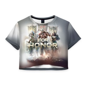 Женская футболка 3D укороченная с принтом For honor 4 в Кировске, 100% полиэстер | круглая горловина, длина футболки до линии талии, рукава с отворотами | for honor | honor | samurai | templar | viking | vikings | викинг | крестоносец | самурай | тамплиер
