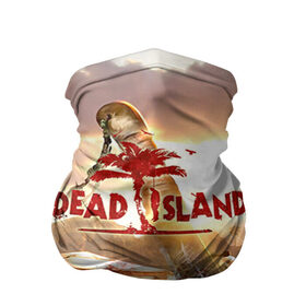 Бандана-труба 3D с принтом Dead island 6 в Кировске, 100% полиэстер, ткань с особыми свойствами — Activecool | плотность 150‒180 г/м2; хорошо тянется, но сохраняет форму | 