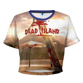 Женская футболка 3D укороченная с принтом Dead island 6 в Кировске, 100% полиэстер | круглая горловина, длина футболки до линии талии, рукава с отворотами | 