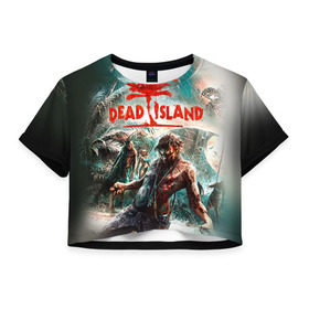 Женская футболка 3D укороченная с принтом Dead island 8 в Кировске, 100% полиэстер | круглая горловина, длина футболки до линии талии, рукава с отворотами | dead | island | repticide | zombie | дэд айлэнд | зомби | мозги